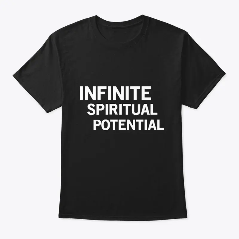 Infinite Spiritual Potential Tshirt